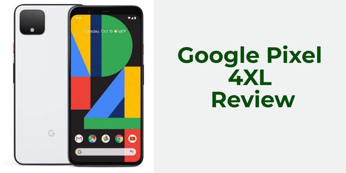 Review of Google Pixel 4XL