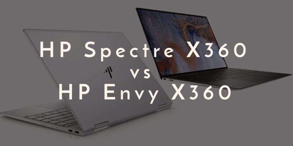 HP Spectre X360 vs. HP Envy X360: What's the Difference
