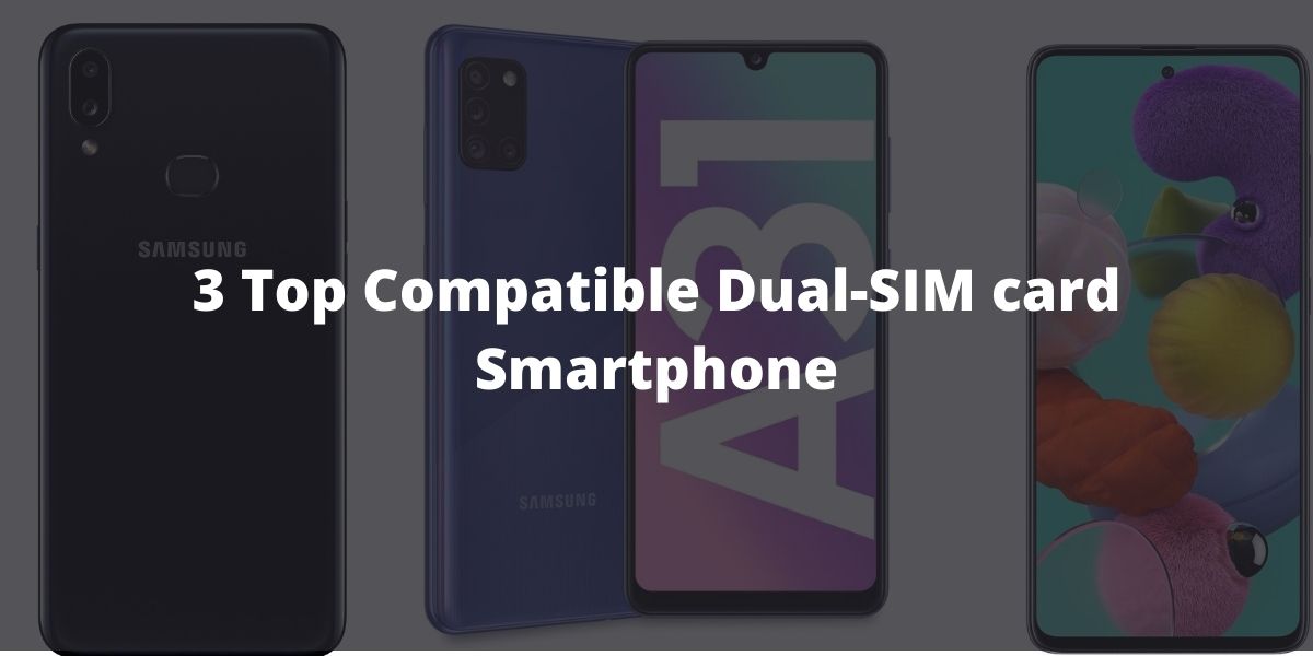 3 Top Compatible Dual-SIM card Smartphone