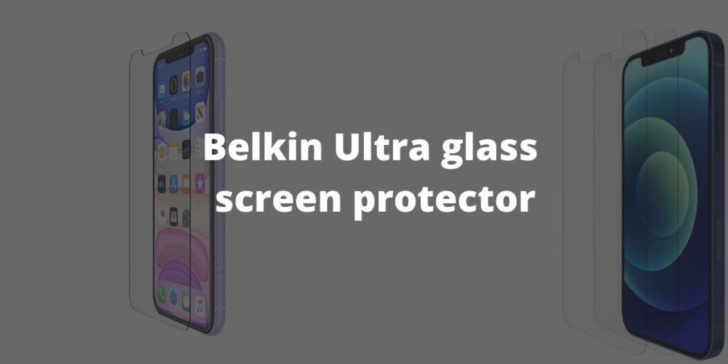 Belkin Ultra glass screen protector