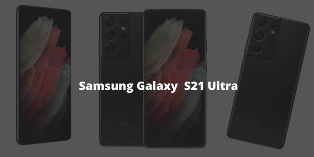 Samsung Galaxy S21 ultra.