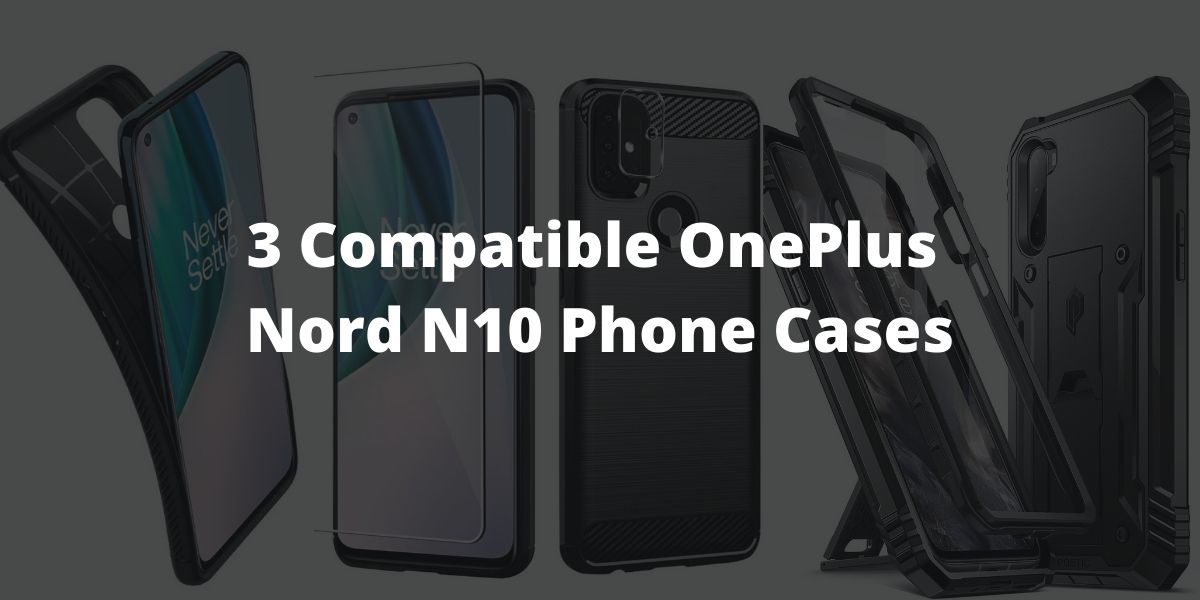 3 Compatible OnePlus Nord N10 Phone Cases