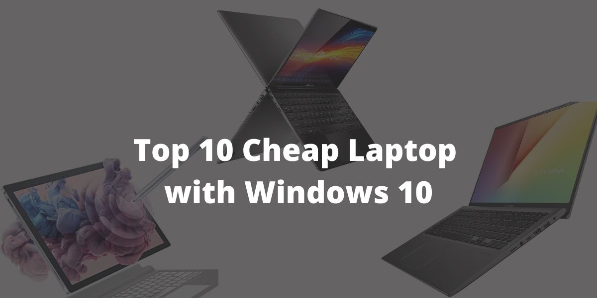 Top 10 Cheap Laptop with Windows 10
